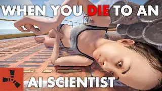 When you die to an AI scientist in Rust 