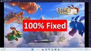 Clash of Clans Not Working on BlueStacks Fix!