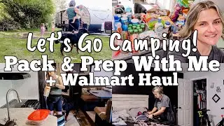 LET'S GO CAMPING! + WALMART HAUL | PACK WITH ME FOR CAMPING | MOM OF 4 DAY IN THE LIFE | MEGA MOM