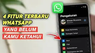 4 Fitur WhatsApp Terbaru Yang Belum Kalian Ketahui | WhatsApp 2022