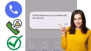 How To Fix Call Terminated Due To A Problem With The Network 2024