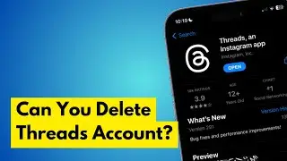 Can You Delete Threads Account Without Deleting Instagram Account? (2024 Updated) - Full Guide