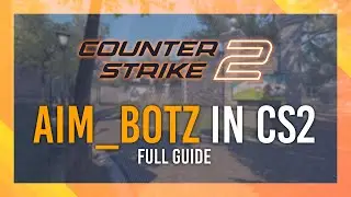 How to Play Aim Botz in CS2 | Full Guide | Working