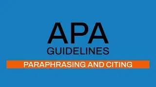 APA Guidelines 7th editon: Paraphrasing and Citing