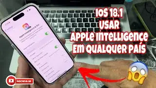 IOS 18.1 APPLE INTELLIGENCE - COMO USAR EM QUALQUER PAÍS - TESTEI O APPLE INTELLIGENCE NO BRASIL