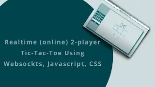 Realtime (online) Multiplayer Tic Tac Toe with websockets part 1 |Node  JS Project