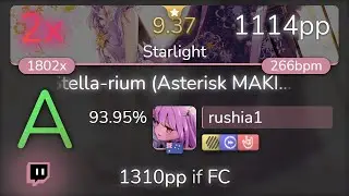 [9.37⭐Live] mrekk | Kano - Stella-rium (Asterisk MAKINA) [Starlight] +HDDTHR 93.95% {1114pp 2❌}