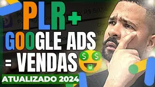 Como VENDER PLR no GOOGLE ADS [Na Prática] PASSO a PASSO