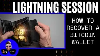 LIGHTNING SESSION: How To Recover A Bitcoin Wallet