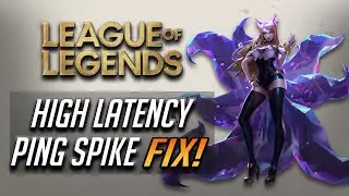 League of Legends - How to Fix High Latency & Ping Spikes [2024]