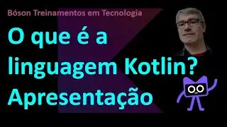 Introdução à linguagem Kotlin - Histórico e Características