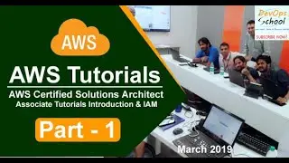 AWS Certified Solutions Architect Associate Tutorials - IAM - 2019 - Part-1