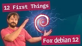 Setting Up Debian: First 12 Things You Should Do