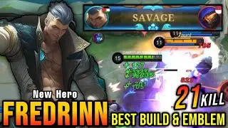 21 Kills + SAVAGE!! New Hero Fredrinn Best Build and Emblem - Build Top 1 Global Fredrinn ~ MLBB