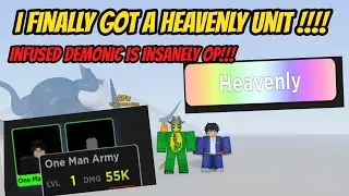 I finally Got A Heavenly Unit !!!! The New Heavenly Unit is Insane? + Crafting an Infused Demonic