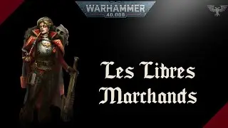 WARHAMMER 40K | Les Libres-Marchands