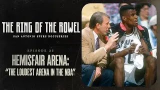 Episode 25 - HemisFair Arena | The Ring of the Rowel San Antonio Spurs Docuseries