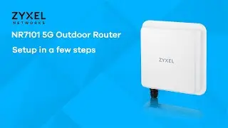 Zyxel NR7101 5G Outdoor Router - Setup in a few steps