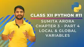 Python Class 12 | Chapter 3 (Part 4) |Scope of Variable|Local & Global Variables in Python-In Hindi