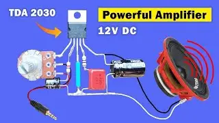 How to make amplifier at home | DIY simple Powerful Amplifier using TDA2030 | Homemade Amplifier 12V