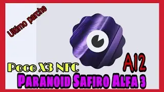 POCO X3 NFC con PARANOID ZAFIRO ALFA 3 // Surya/Karna// Android 12