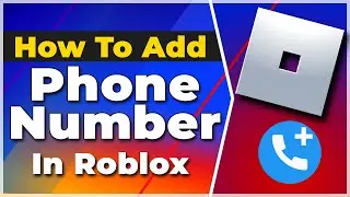 How To Verify Your Phone Number On Roblox | Add Phone Number In Roblox❗(2024) (Tutorial)✅