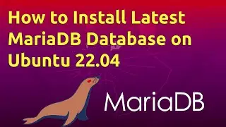 How to Install Latest MariaDB Database on Ubuntu 22.04