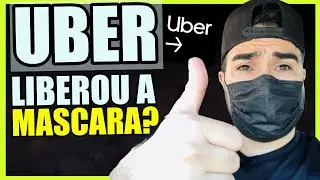 UBER AGORA LIBEROU O USO DE MASCARA?