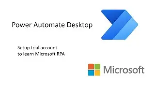 Setup Trial Account For Microsoft RPA Power Automate Desktop | Power automate desktop free trial