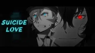 [AMV] Soukoku (Dazai / Chuuya) - Suicide Love