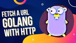 #7 Go Tutorial | Fetch a URL