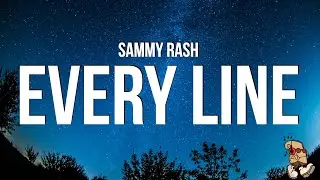 sammy rash - every line (Lyrics)