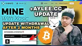 XASIC.IO MINING BITCOIN UPDATE WITHDRAWAL AFTER 2 MONTHS +AYLEE FREE MINING UPDATE