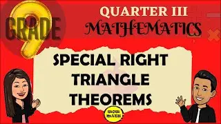 SPECIAL RIGHT TRIANGLE THEOREM || GRADE 9 MATHEMATICS Q3