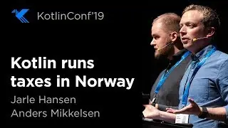 KotlinConf 2019: Kotlin Runs Taxes in Norway by Jarle Hansen & Anders Mikkelsen