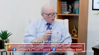 Prescott Talks: Interview with Bill Williams, Candidate for Prescott Valley Town Council