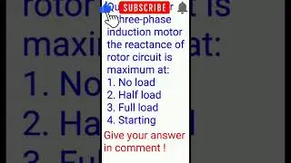 For 3 phase induction motor, reactance of rotor circuit is maximum at, Induction Motor, Rotor