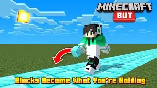 Minecraft But, Blocks Become What You're Holding | Raju Gaming