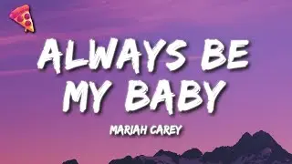 Mariah Carey - Always Be My Baby (Lyrics)