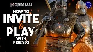 MORDHAU: How To Invite, Add & Play With Friends (Multiplayer Guide) 