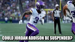 Will Jordan Addison Be Suspended?