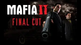 MAFIA 2 FINAL CUT | ФИНАЛ (Стрим нуба Часть 7)