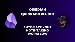 Obsidian's QuickAdd Plugin: Automate Your Note-Taking Workflow!