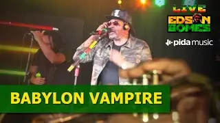 Edson Gomes - Babylon Vampire - LIVE