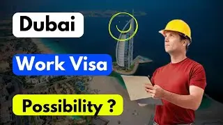 Dubai Work Visa | Dubai Work Visa Possiblity In 2024 | Complete Details #dubai #visa #dubaiworkvisa