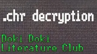 Doki Doki Literature Club character files decryption