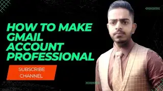 How to make Gmail accounts professionally