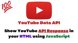 How To Show YouTube API results in your HTML Website using JavaScript? | Simple & Easy to Follow 💯