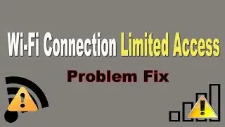 Wi-Fi Limited Access Problem Fix - 3 Ways (Windows 8.1)