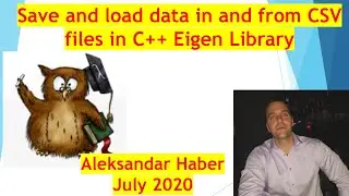 Eigen C++ tutorial: Save and load data in and from (CSV files) - conversion from CSV to Eigen data